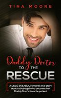 Cover of Daddy Doctor To The Rescue by Tina Moore