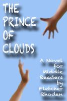 Cover of The Prince of Clouds by Fletcher Rhoden