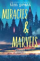 Miracles & Marvels: Stories