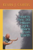 Cover of Noah's Ark by Kevin J. Curtis