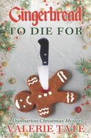 Cover of Gingerbread to Die For by Valerie Tate