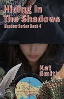 Cover of Hiding In The Shadows by Katherine Smith