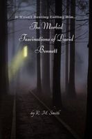 Cover of The Morbid Fascinations of David Bennett by R.M. Smith