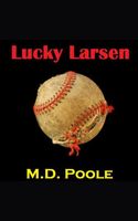 Cover of LUCKY LARSEN by M.D. Poole