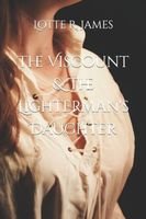 The Viscount & The Lighterman's Daughter