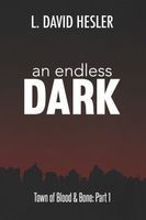 Cover of An Endless Dark by L. David Hesler