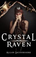 Cover of Crystal Raven by Allan Dennis Lacoursiere