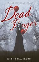 Cover of The Dead Ringer by Michaela Haze