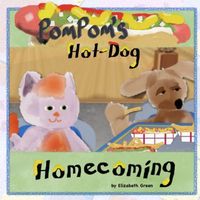 Cover of PomPom's Hot-Dog Homecoming by Elizabeth Green
