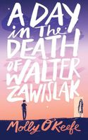 A Day In The Death of Walter Zawislak
