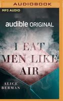 Cover of I Eat Men Like Air by Alice Berman