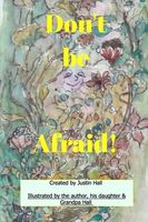 Cover of Dont be afraid by Justin Hall
