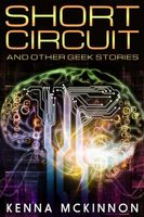 Short Circuit And Other Geek Stories