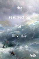 The Resurrection of Lilly Mae