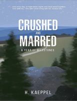 Cover of Crushed and Marred by H. Kaeppel