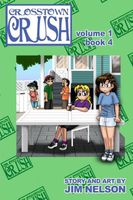 Cover of Crosstown Crush: vol. 1 book 4 by Jim Nelson