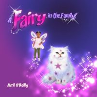 Cover of Fairy in the Family by Avril O'Reilly