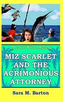 Miz Scarlet and the Acrimonious Attorney