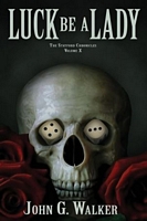 Cover of Luck Be A Lady by John G. Walker