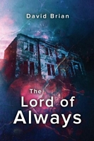 Cover of The Lord of Always by David Brian