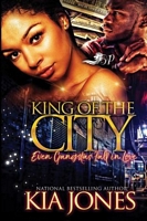 King of The City: Even Gangstas Fall in Love