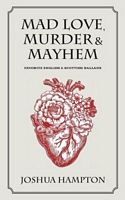 Cover of Mad Love, Murder and Mayhem by Joshua Hampton