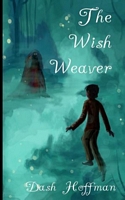The Wish Weaver