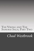 The Viking and The Samurai Saga; Part Two