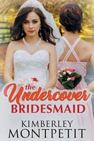 The Undercover Bridesmaid