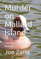 Cover of Murder on Mallard Island by Joe Zang