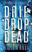 Drip Drop Dead