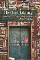 Cover of The Last Library by Hubert L. Mullins