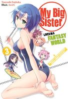 My Big Sister Lives in a Fantasy World: Volume 3: Humanity's Extinction Happens During Summer Vacation?!