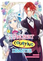 Young Lady Albert Is Courting Disaster: Volume 1