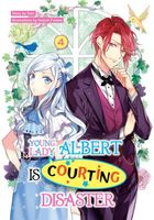 Young Lady Albert Is Courting Disaster: Volume 4