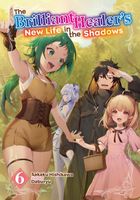 The Brilliant Healer's New Life in the Shadows: Volume 6 (Light Novel)