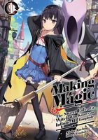 Cover of Making Magic: The Sweet Life of a Witch Who Knows an Infinite MP Loophole: Volume 1 (Light Novel) by Aloha Zachou