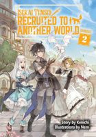 Isekai Tensei: Recruited to Another World: Omnibus 2 (Light