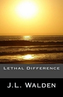 Cover of Lethal Difference by J.L. Walden