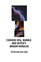 Curious Veil, Bubble and Witch's Broom Nebulae
