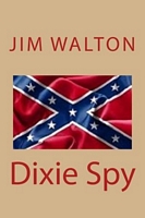 Cover of Dixie Spy by Jim Walton