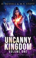 Uncanny Kingdom: Collected Volume One