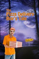 The Pizza Delivery Boy's Tale