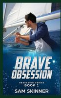 Cover of Brave Obsession by Sam Skinner