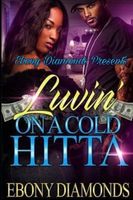 Luvin' On A Cold Hitta