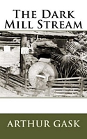 Cover of The Dark Mill Stream by Arthur Gask