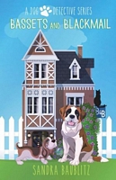 Cover of Bassets and Blackmail by Sandra Baublitz