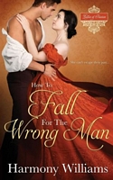 How to Fall for the Wrong Man