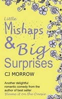 Little Mishaps and Big Suprises