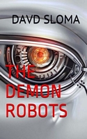 The Demon Robots
